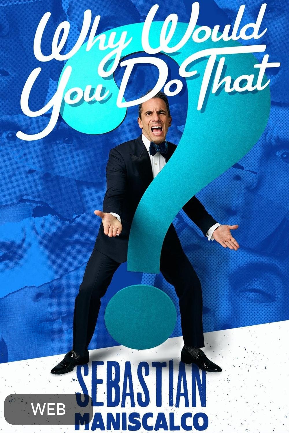 Sebastian Maniscalco Why Would You Do That (2016) [132504] (A1673275901) [[Movies]] --Plex--